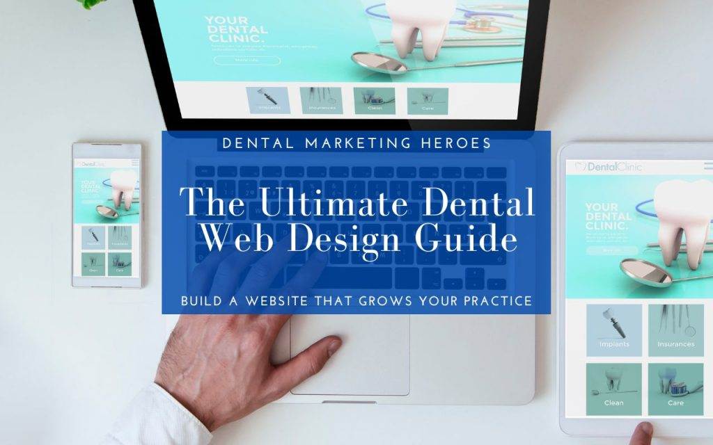 The Ultimate Dental Web Design Guide