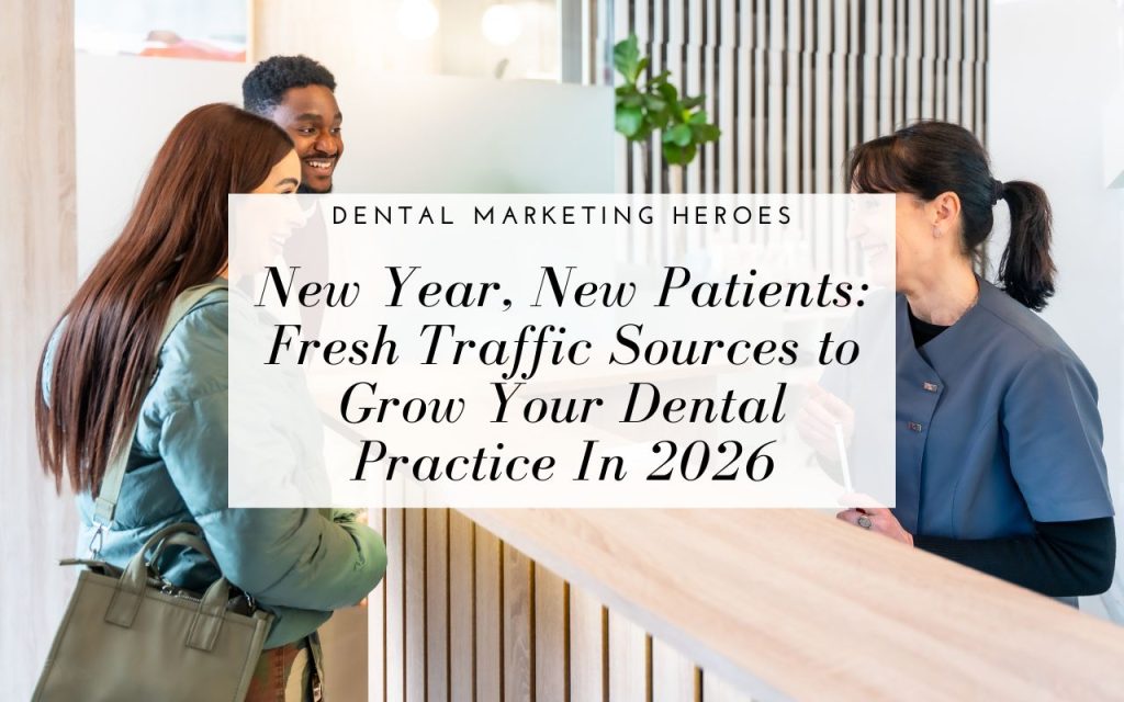 A woman and man speak to a receptionist at a dental office. Text overlay promotes dental marketing tips for attracting new patients in 2026.